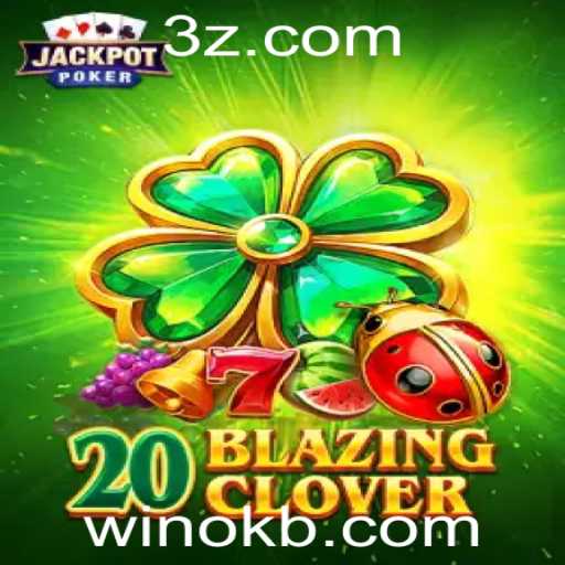 Descubra o Mundo de 20BlazingClover no winok.bet